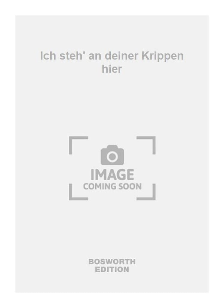 Ich steh' an deiner Krippen hier